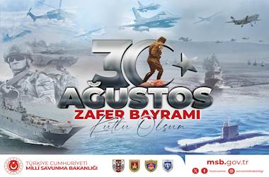 30 Ağustos Zafer Bayramı ve Türk Silahlı Kuvvetleri Günü 