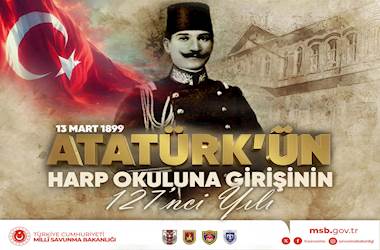 Cumhuriyetimizin Kurucusu, Ebedî Başkomutanımız Gazi Mustafa Kemal Atatürk’ün Kara Harp Okuluna Girişinin 127’nci Yıl Dönümü Kutlu Olsun