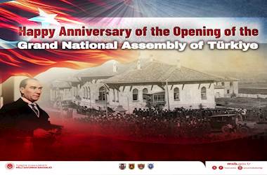 Happy 106th Anniversary of the Opening of the Grand National Assembly of Türkiye