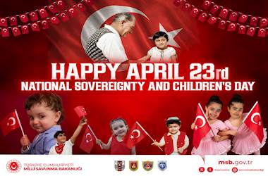 Happy April 23rd National Sovereignty and Children’s Day