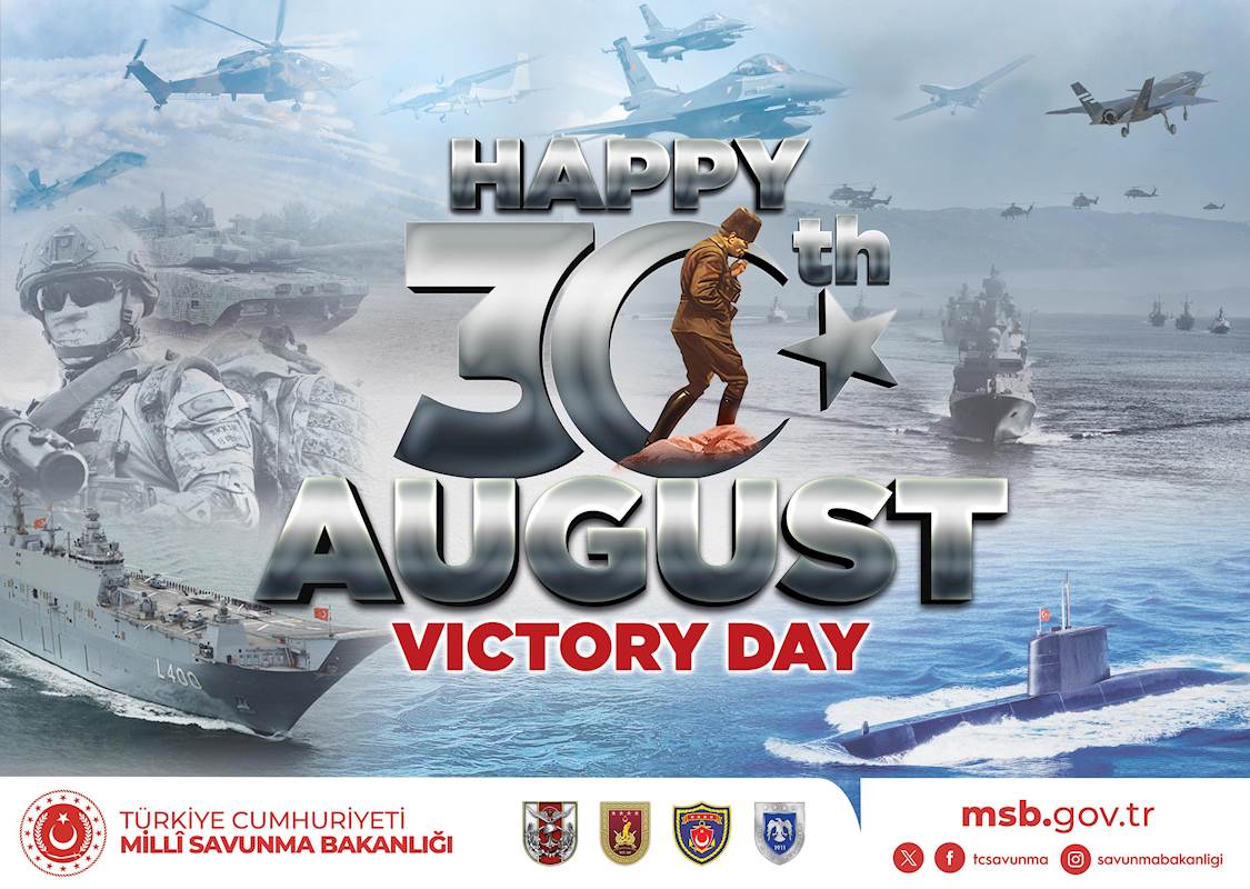 Happy 30th August Victory Day and Turkish Armed Forces Day! 