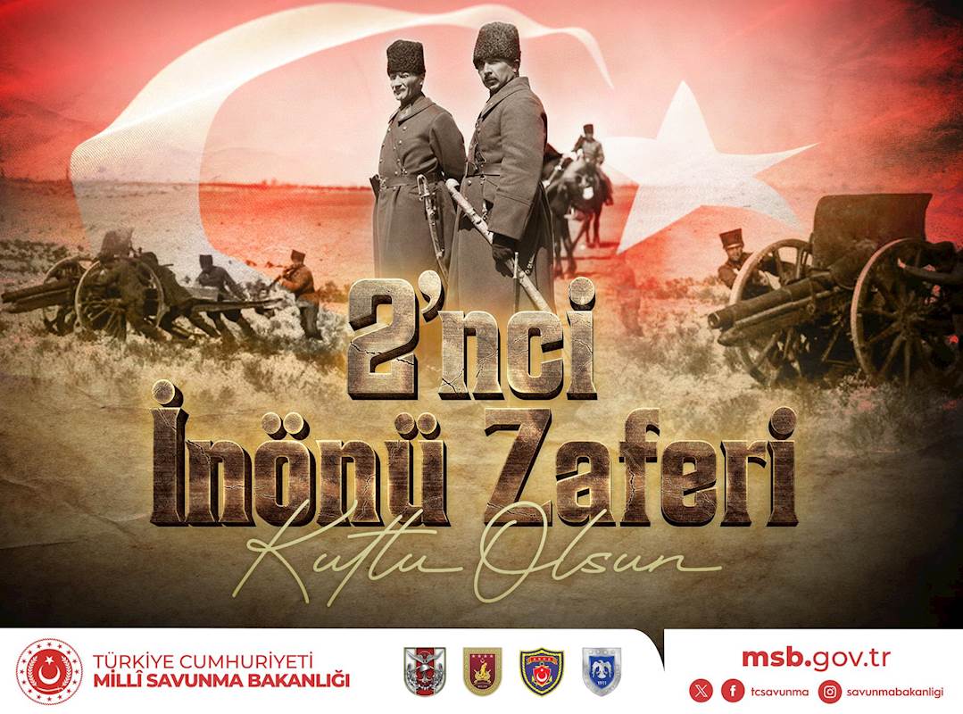 2’nci İnönü Zaferi’nin 105’inci Yıl Dönümü Kutlu Olsun