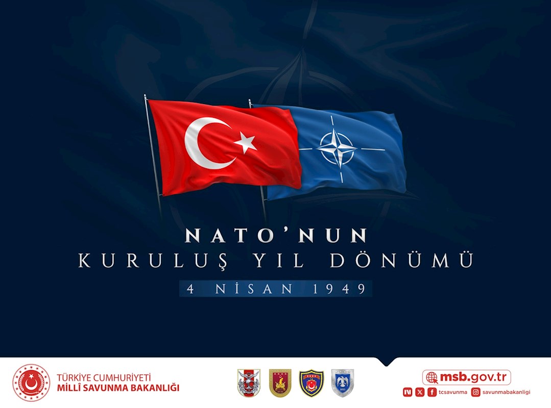  NATO’nun Kuruluşunun 77'nci Yıl Dönümü Kutlu Olsun