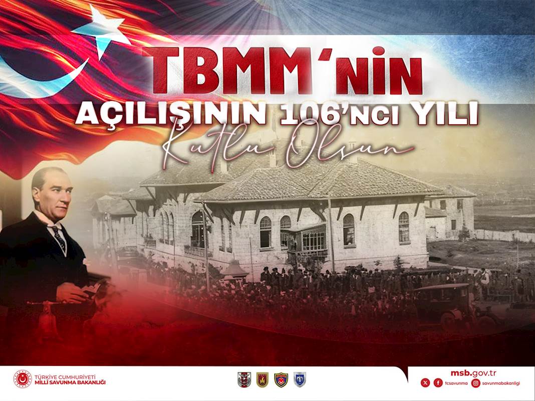Türkiye Büyük Millet Meclisinin 106'ncı Yıl Dönümü Kutlu Olsun