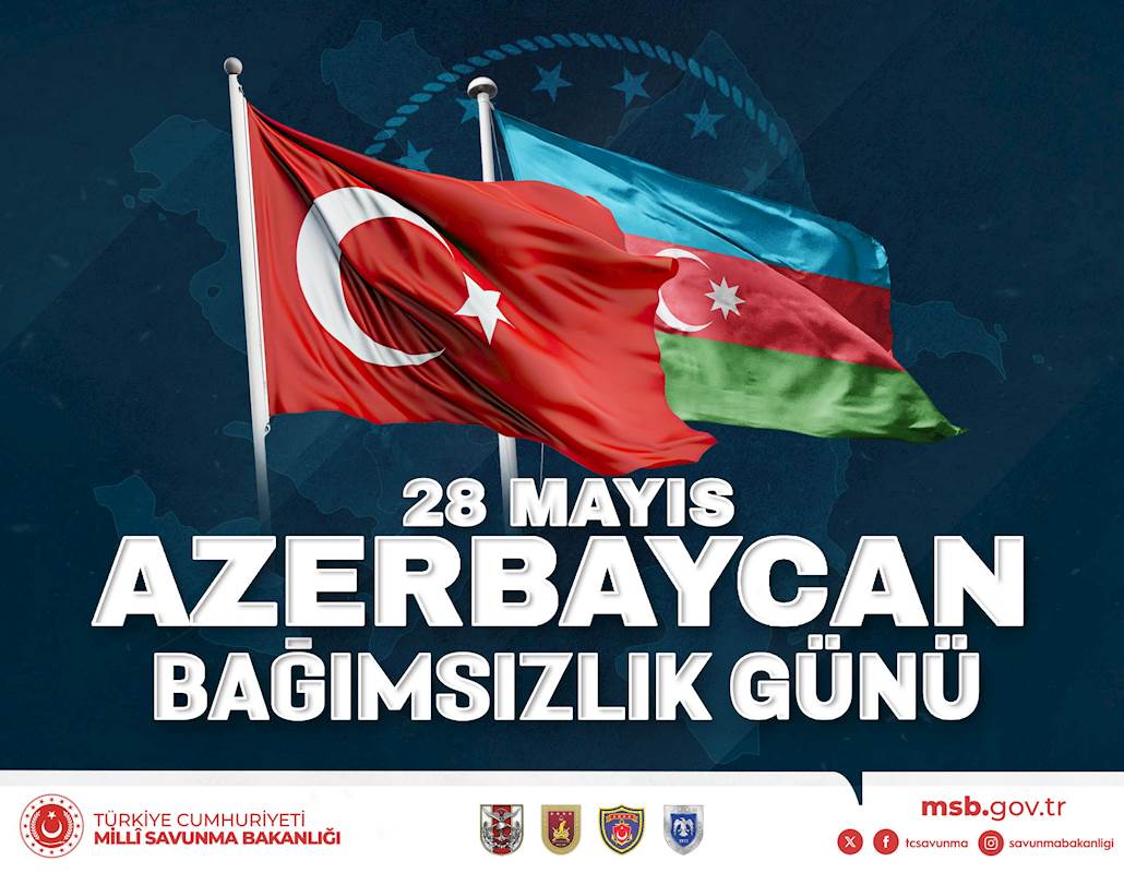 Kardeş Ülke Azerbaycan’ın 28 Mayıs Bağımsızlık Günü Kutlu Olsun