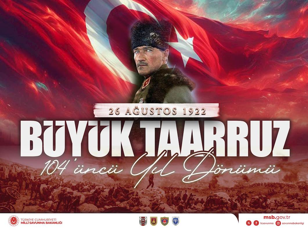 Büyük Taarruz’un 104’üncü Yıl Dönümü Kutlu Olsun