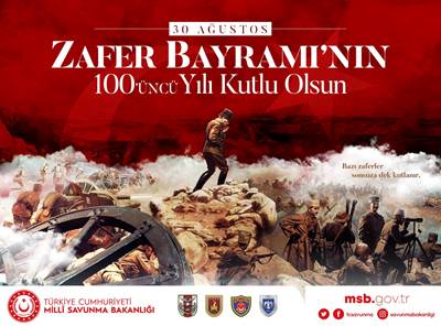 30 Ağustos Zafer Bayramı'nın 100’üncü Yılı Kutlu Olsun